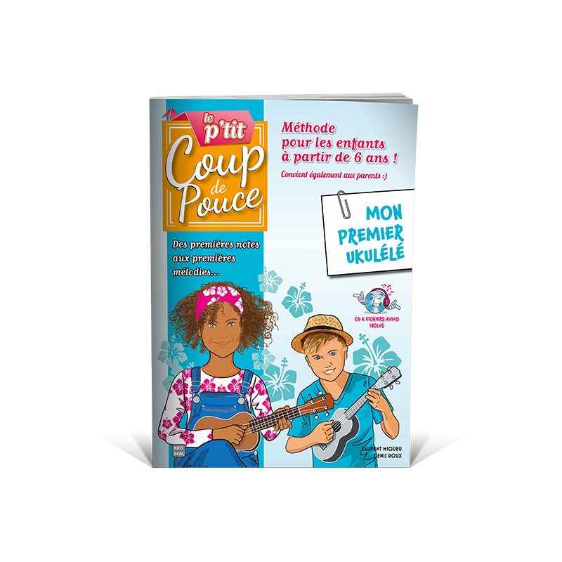 Librairie Musicale LE P'TIT COUP DE POUCE Mon Premier Ukulélé - Macca Music