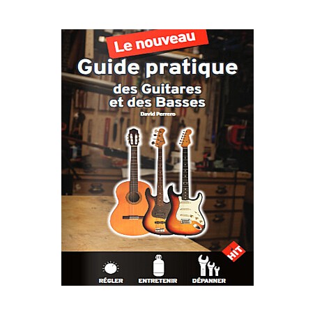 Librairie Musicale GUIDE PRATIQUE DES GUITARES ET DES BASSES - Macca Music
